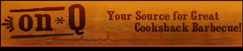 on Q | Your Source for Great Cookshack BBQ